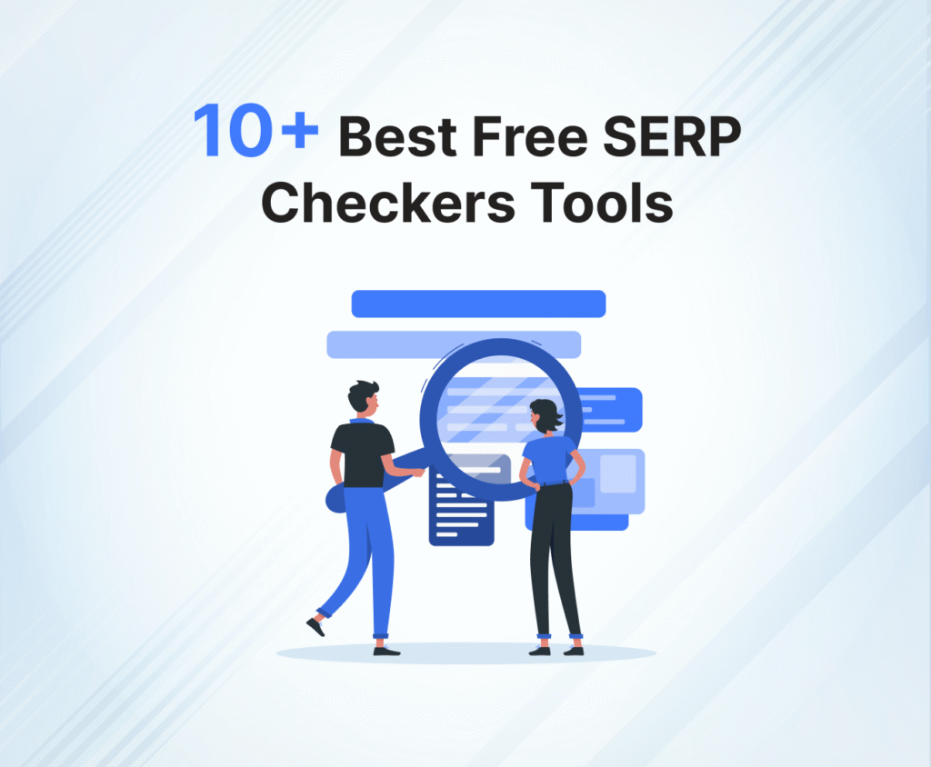 10+ Best Free SERP Checkers Tools