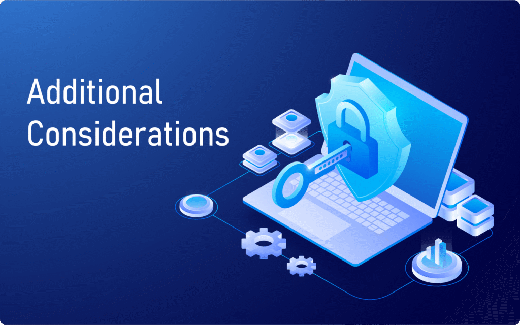 Additional Considerations for Enhanced Security