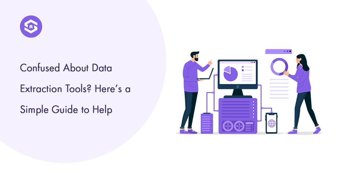 Looking for the Best Data Extraction Tools? Here’s What You Need