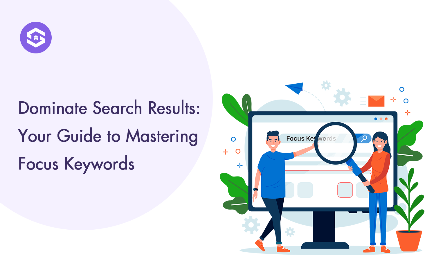 Dominate search results: your guide to mastering focus keywords