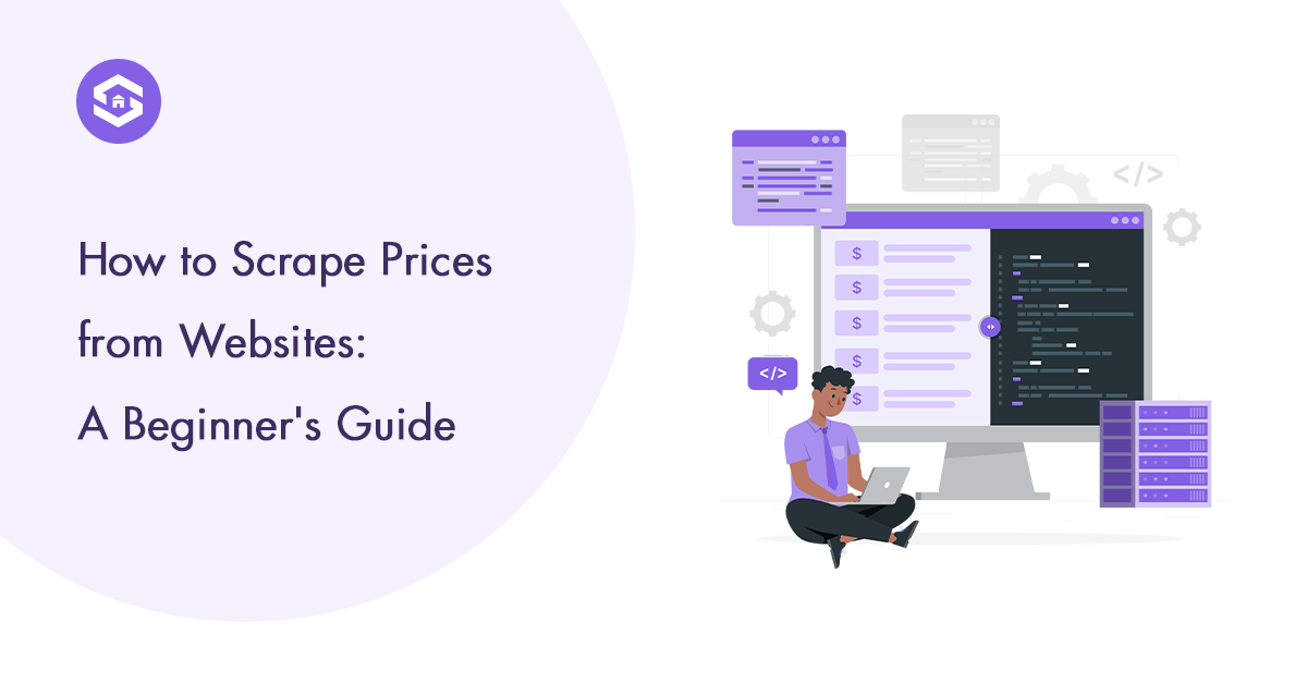How to Scrape Prices from Websites for Beginners