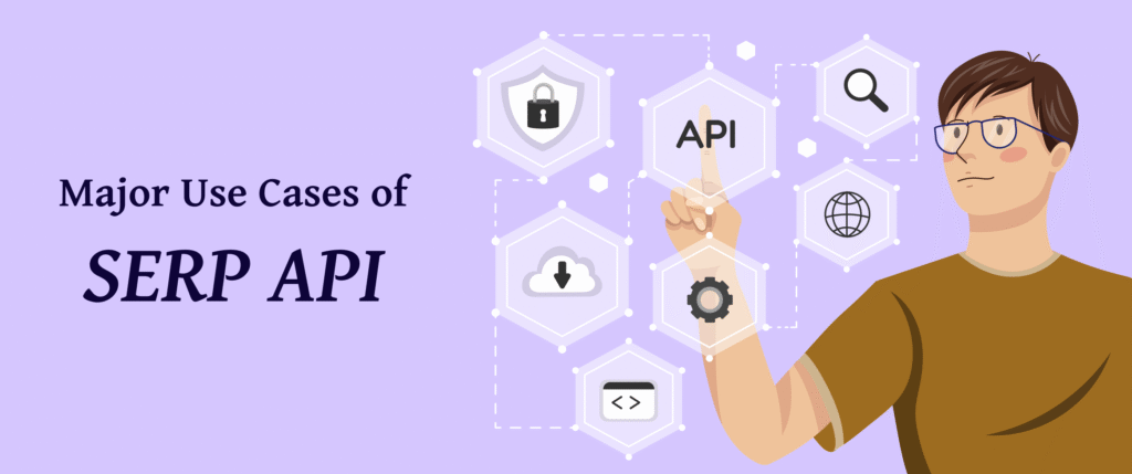 Real World Use Cases of SERP API
