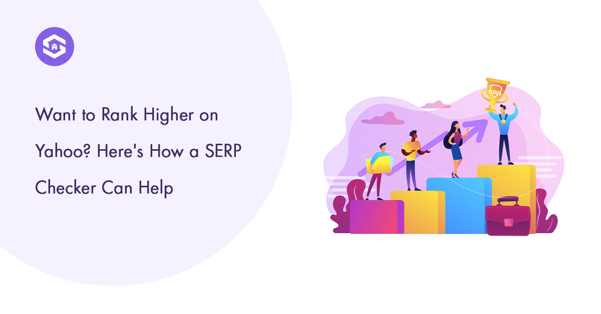 Want to Know Your Yahoo Search Rank? Try the Best SERP Checker Now!