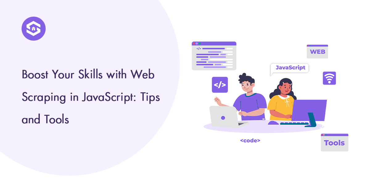 Web Scraping in JavaScript: Essential Tools and Techniques