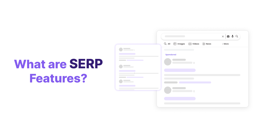 What are SERP Features?