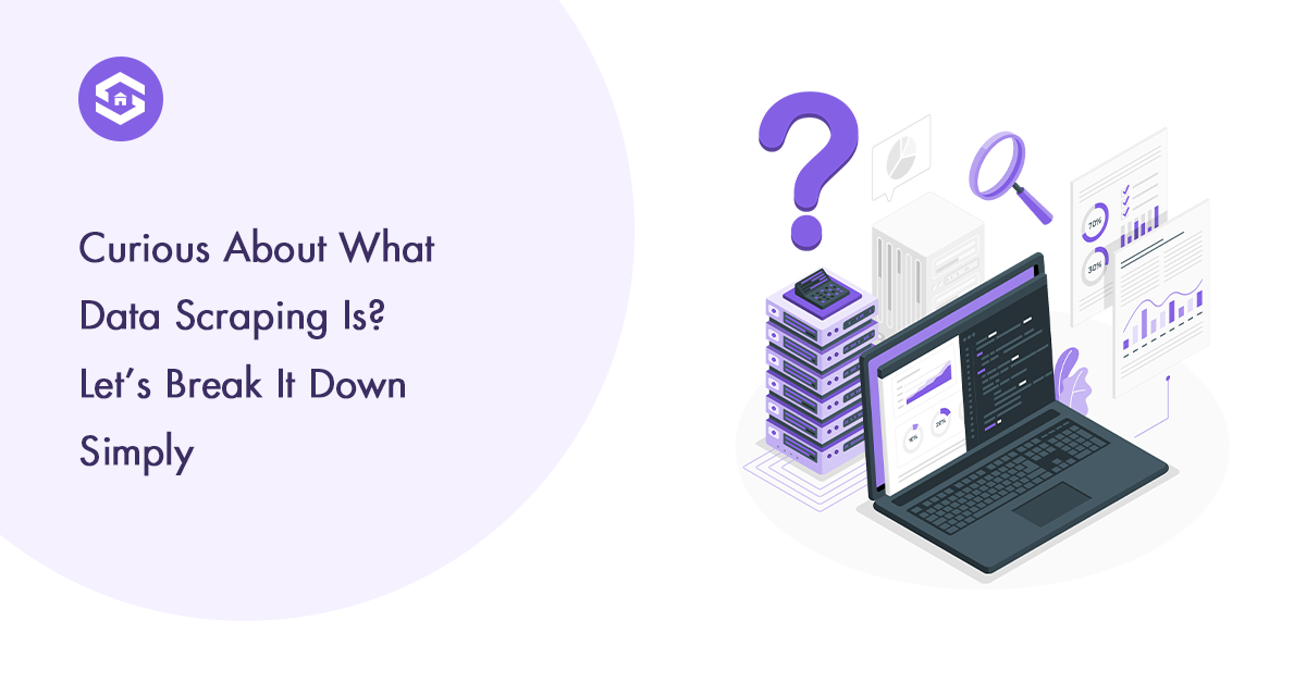 Informative image featuring the question "What is data scraping?" with a simple breakdown of the concept.