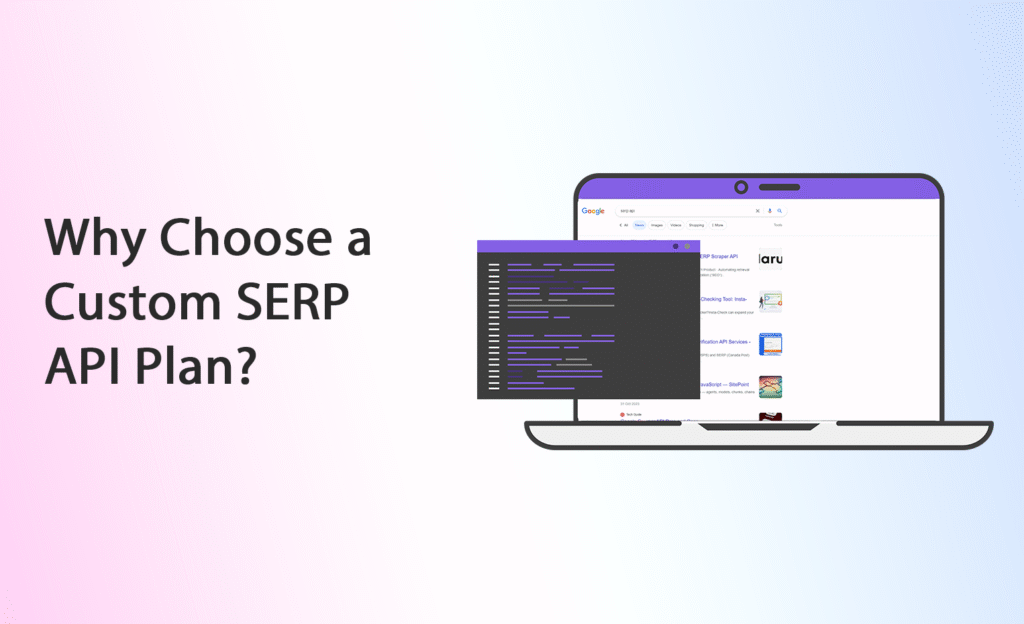 Why Choose Custom SERP API