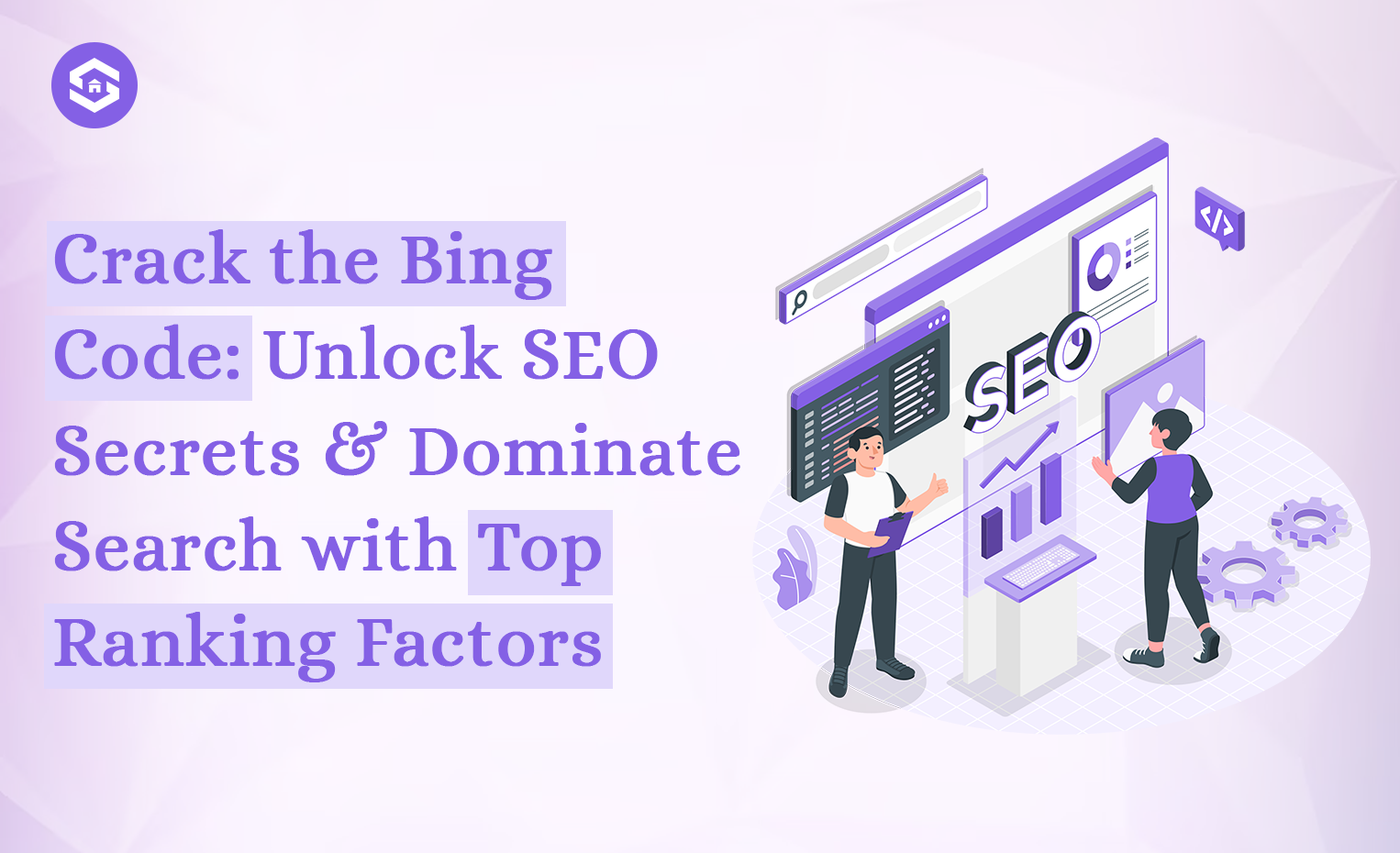 Crack the Bing Code: Top Ranking Factors You Need to Know in 2025